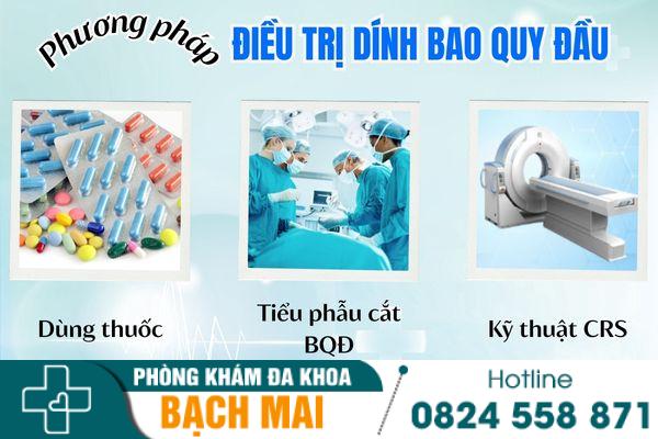 Dính bao quy đầu ở nam giới nguyên nhân do đâu và khắc phục như thế nào? 21 Phương pháp điều trị dính bao quy đầu hiệu quả hiện nay