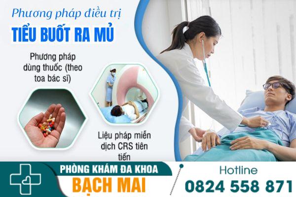 Nam giới bị đi tiểu buốt ra mủ là bệnh gì? Có nguy hiểm không? 16 Cách điều trị tiểu buốt ra mủ hiệu quả, nhanh hết
