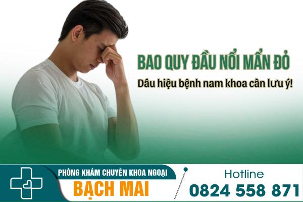 Địa chỉ chữa nổi mẩn đỏ ở bao quy đầu uy tín tại Thái Nguyên 6
