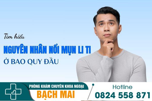 Mụn li ti ở bao quy đầu do đâu?