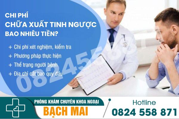 Tổng quan về hiện tượng xuất tinh ngược dòng 18 Chi phí chữa xuất tinh ngược bao nhiêu tiền?