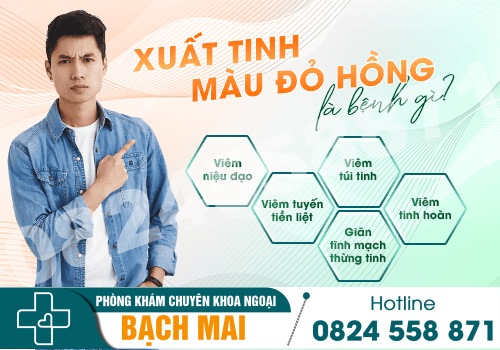 Xuất tinh màu đỏ hồng là bị gì?